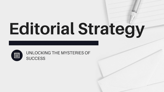 What Is An Editorial Strategy?
