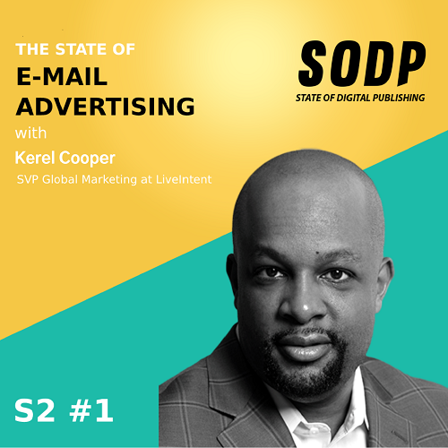 The State Of E-Mail Advertising With Kerel Cooper &#8211; S2 EP 1