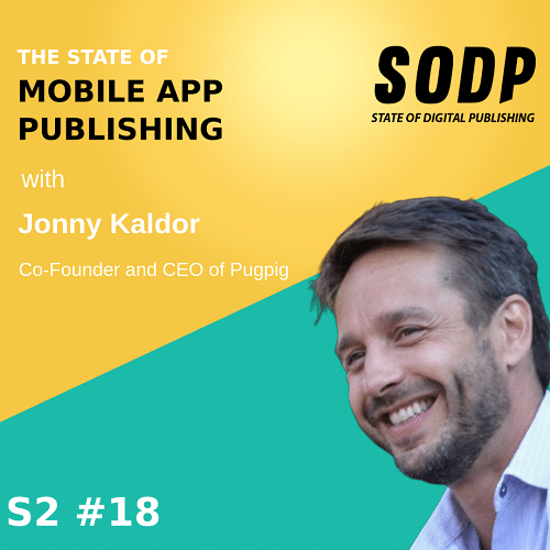 The State of Mobile App Publishing With Jonny Kaldor &#8211; S2 EP 18
