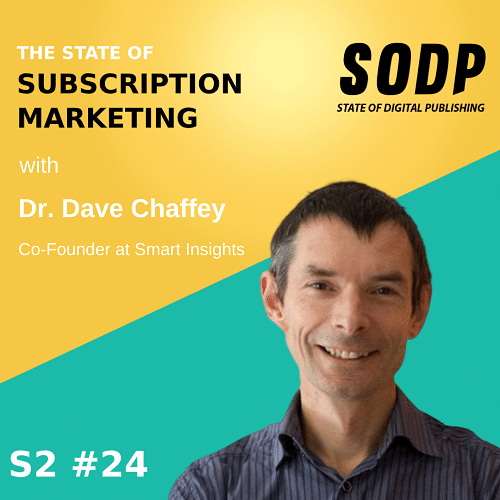 The State of Subscription Marketing With Dr. Dave Chaffey &#8211; S2 EP 24