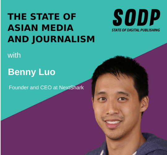 The State of Asian Media and Journalism With Benny Luo