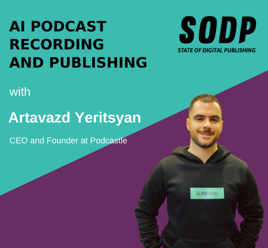 AI Podcast Recording and Publishing With Artavazd Yeritsyan