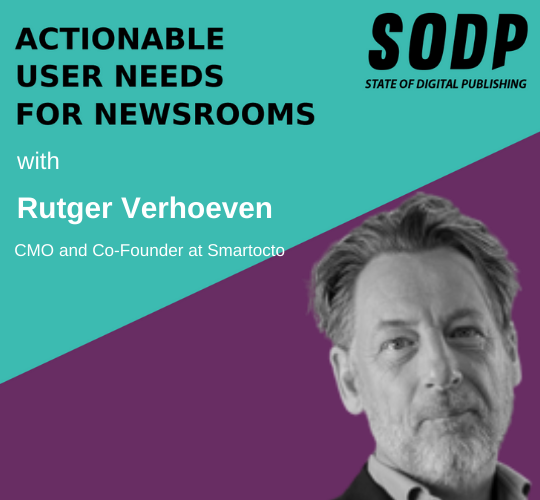 Actionable User Needs for Newsrooms With Rutger Verhoeven