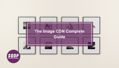 Guide complet du CDN d&#39;images