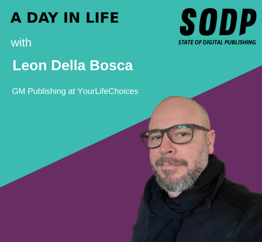 A Day In life With Leon Della Bosca, GM Publishing at YourLifeChoices