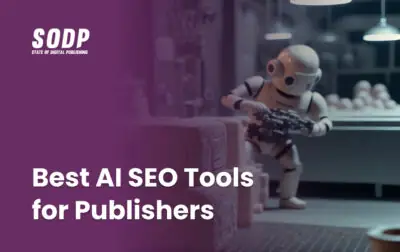 Best AI SEO Tools for Publishers